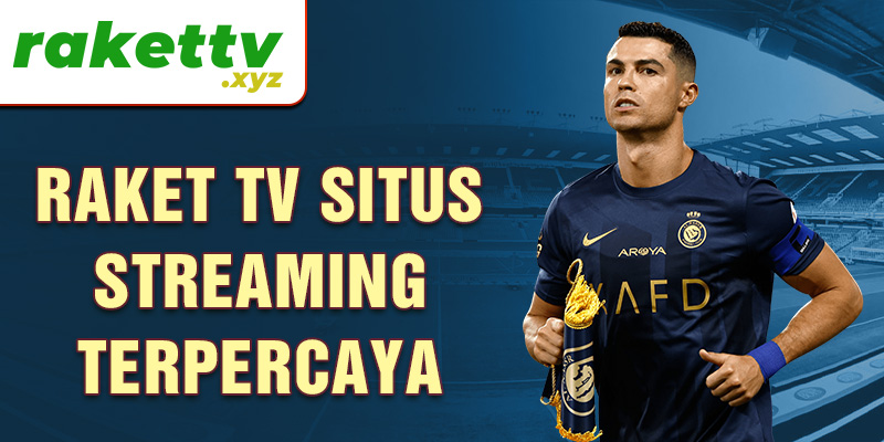 Raket TV situs streaming terpercaya