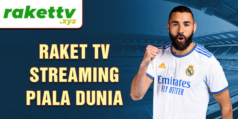 Raket TV streaming Piala Dunia