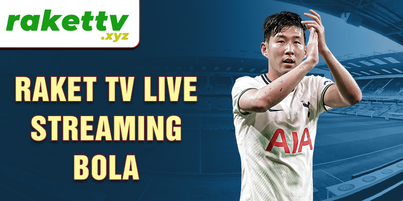 Raket TV live streaming bola