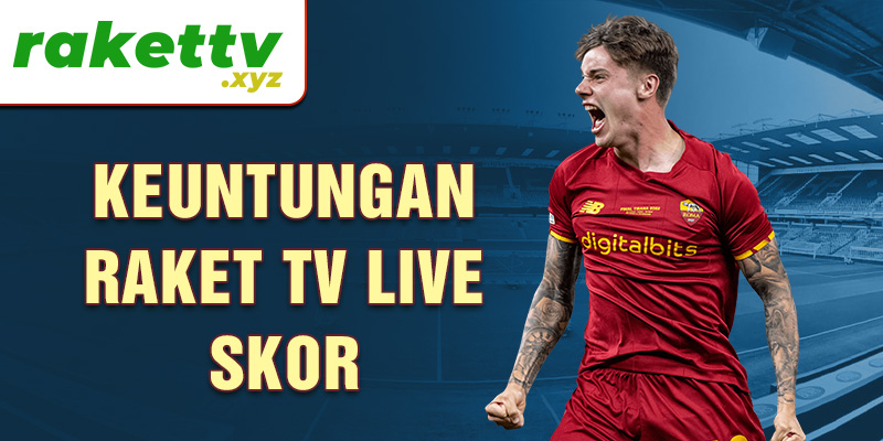 keuntungan-raket-tv-live-skor