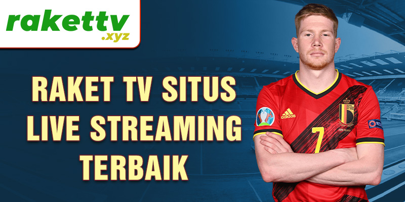 Raket TV situs live streaming terbaik